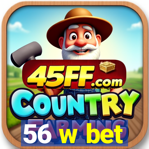 56 w bet